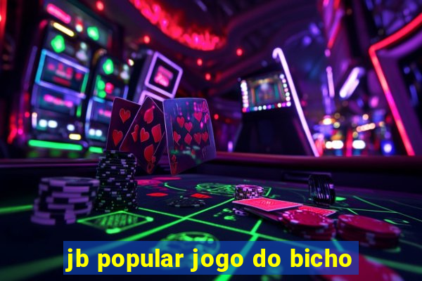 jb popular jogo do bicho